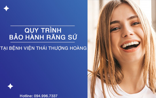 BẢO HÀNH RĂNG SỨ TẠI THÁI THƯỢNG HOÀNG - NHỮNG ĐIỀU CẦN BIẾT